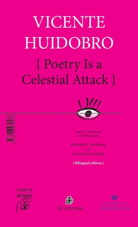 La poesía es un atentado celeste / Poetry Is a Celestial Attack