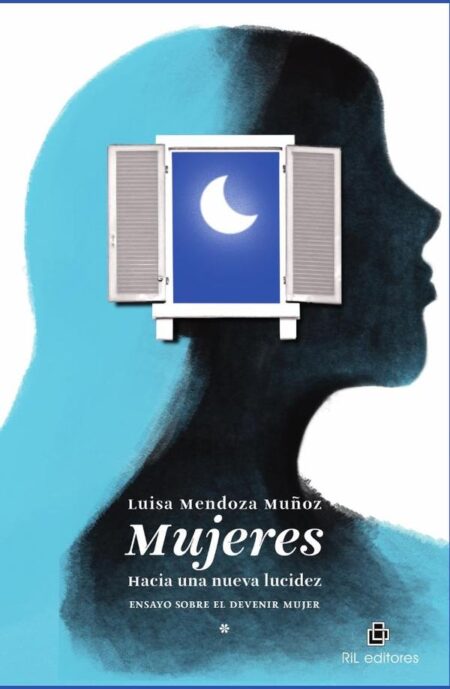 Mujeres: Hacia una nueva lucidez. Un ensayo sobre el devenir mujer