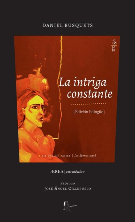 La intriga constante. Trilogia poetica (La trama perfecta, El clímax, Los ambientes)