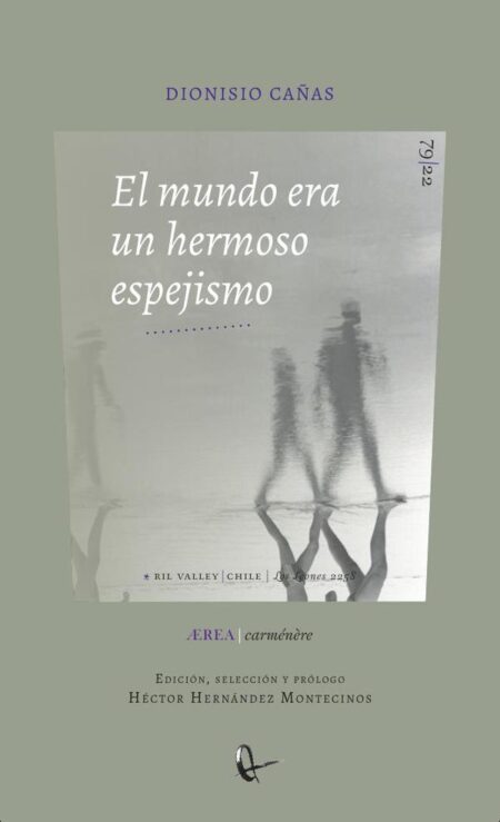 El mundo era un hermoso espejismo. Poéticas Críticas