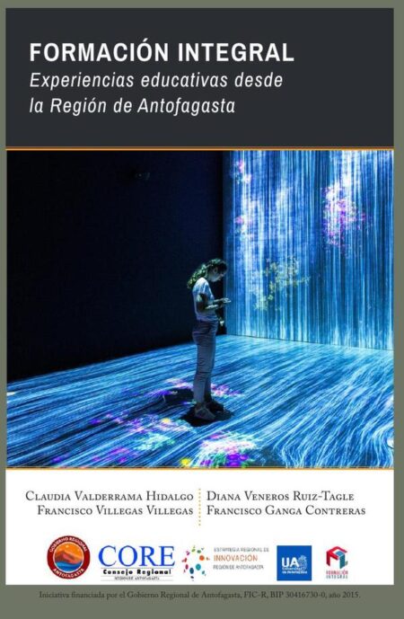 Formación integral. Experiencias educativas desde la Región de Antofagasta