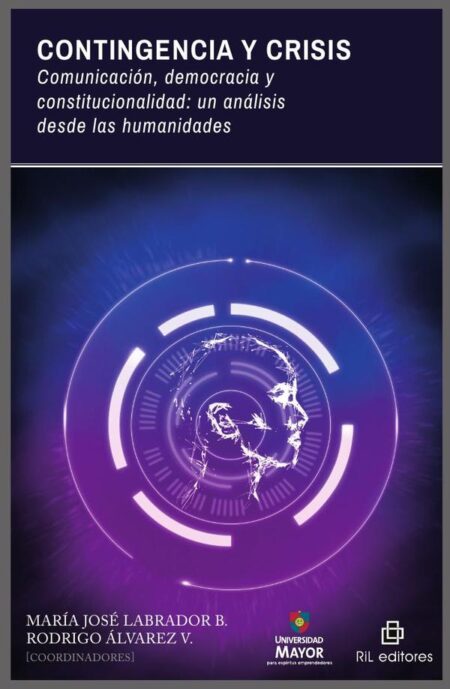 Contingencia y crisis. Comunicación, democracia y constitucionalidad: un análisis desde las humanidades