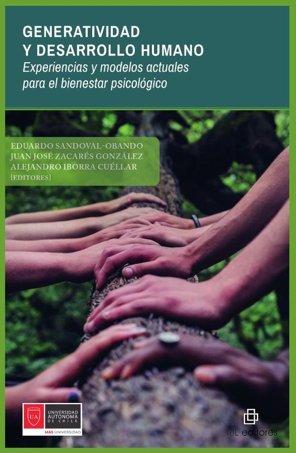 Generatividad y desarrollo humano. Experiencias y modelos actuales para el bienestar psicológico