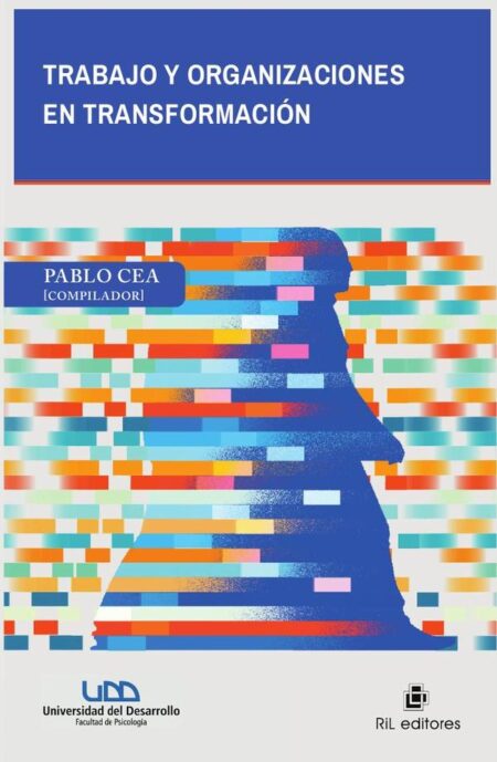 Trabajo y organizaciones en transformación