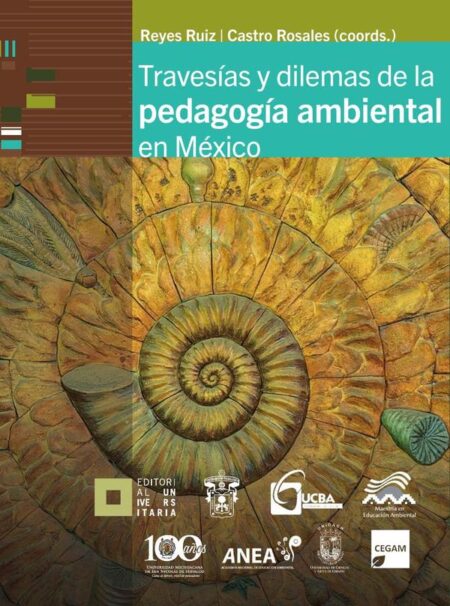 Travesías y dilemas de la pedagogía ambiental en México