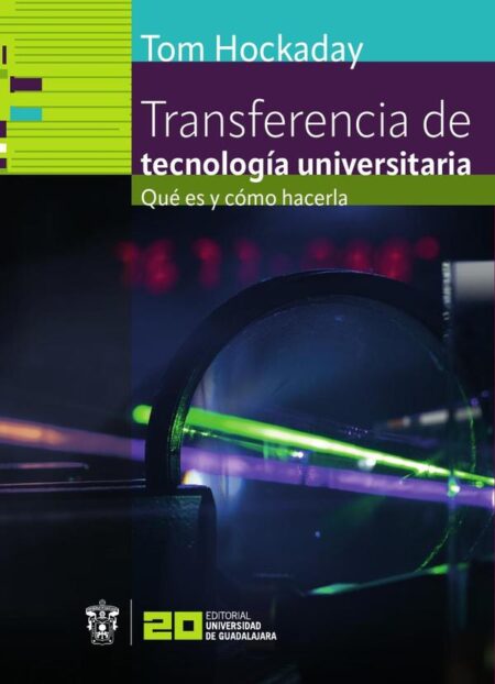 Transferencia de tecnología universitaria:Qué es y cómo hacerla