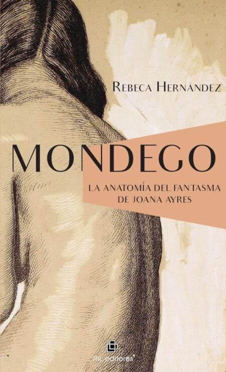 Mondego seguido de La anatomia del fantasma de Joana Ayres