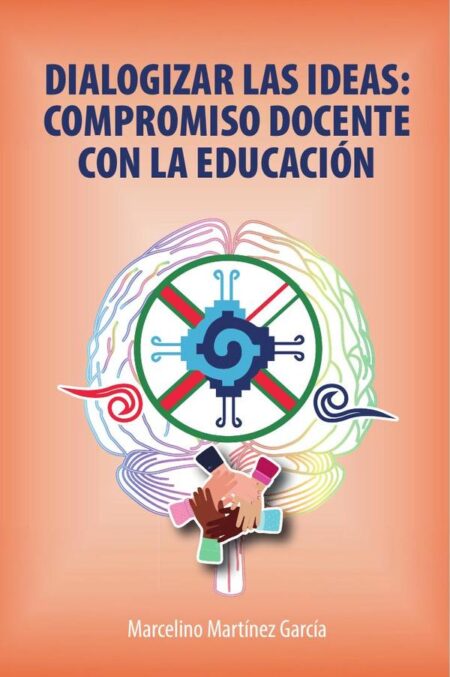 Dialogizar Las Ideas: Compromiso Docente Con La Educación
