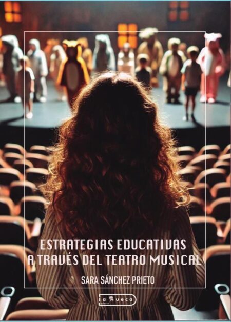 Estrategias educativas a través del teatro musical:Experiencias y propuesta metodológica del “Taller de Musicales” Volumen 1 Selección de títulos para el aula: Análisis cinematográfico y escénico.