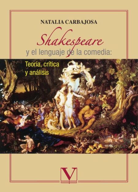 Shakespeare y el lenguaje de la comedida: Teoría, crítica y análisis