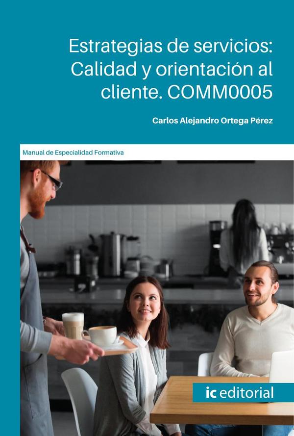 Estrategias de servicios: Calidad y orientación al cliente