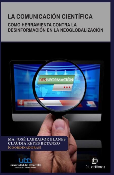 La comunicación científica como herramienta contra la desinformación en la neoglobalización