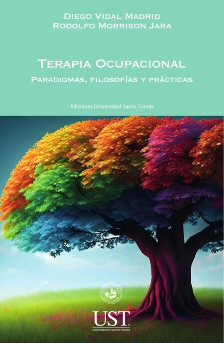 Terapia Ocupacional. Paradigmas, filosofías y prácticas