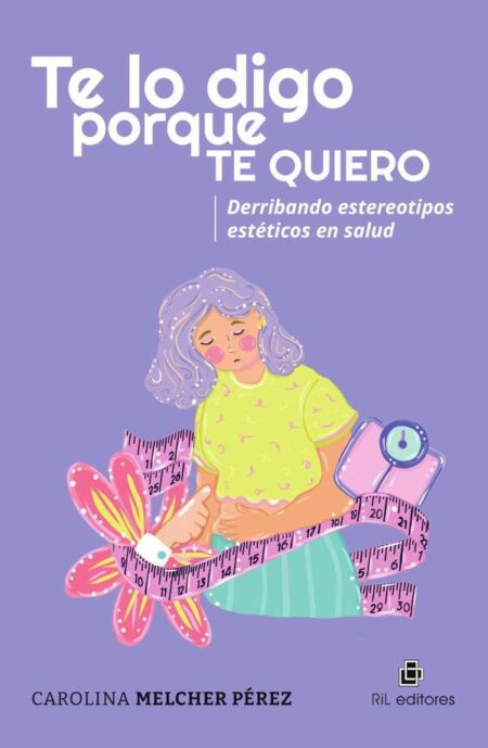 Te lo digo porque te quiero. Derribando estereotipos estéticos en salud