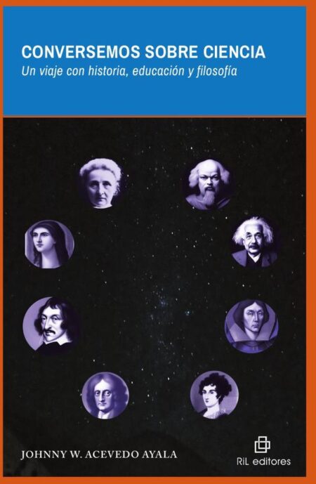 Conversemos sobre ciencia. Un viaje con historia, educación y filosofía