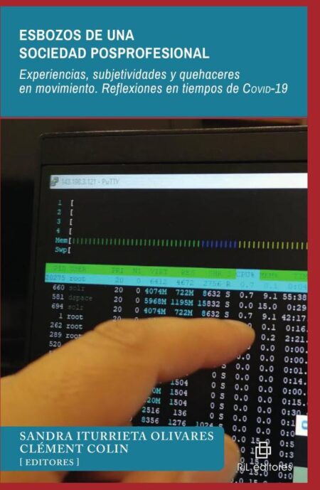 Esbozos de una sociedad posprofesional. Experiencias, subjetividades y quehaceres en movimiento. Reflexiones en tiempos de covid-19