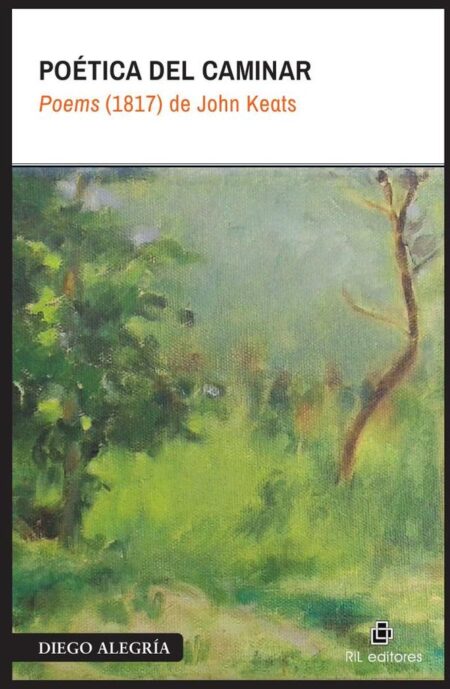 Poética del caminar. Poems (1817) de John Keats