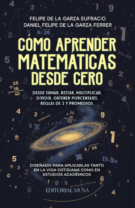 Cómo Aprender Matemáticas Desde Cero:Multiplicar, dividir, obtener porcentajes, reglas de 3 y promedios