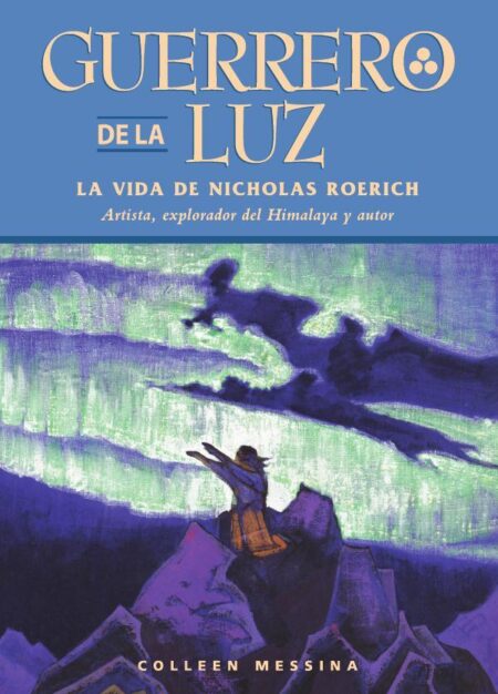 Guerrero de la luz:La vida de Nicholas Roerich