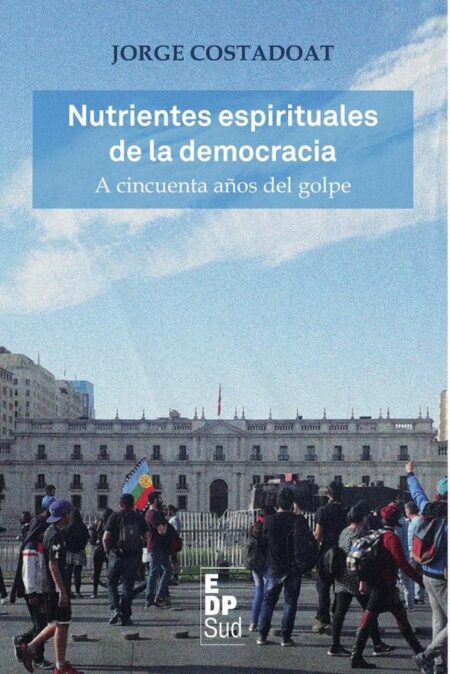 Nutrientes espirituales de la democracia:A cincuenta años del golpe