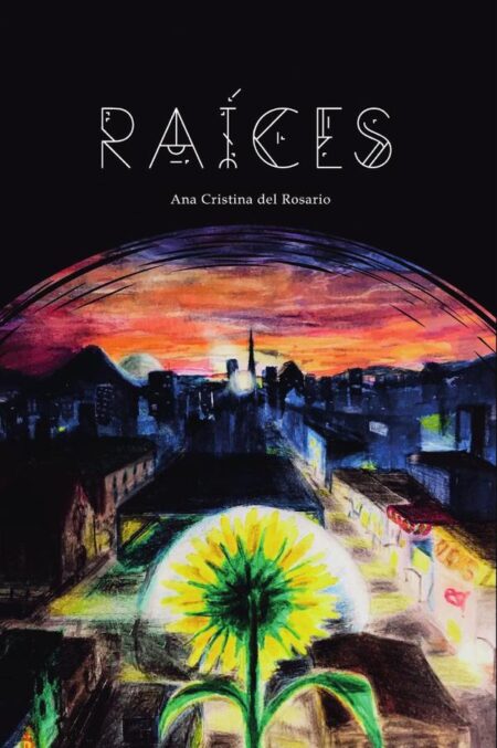 Raíces:Las Crónicas del Sol, libro 1