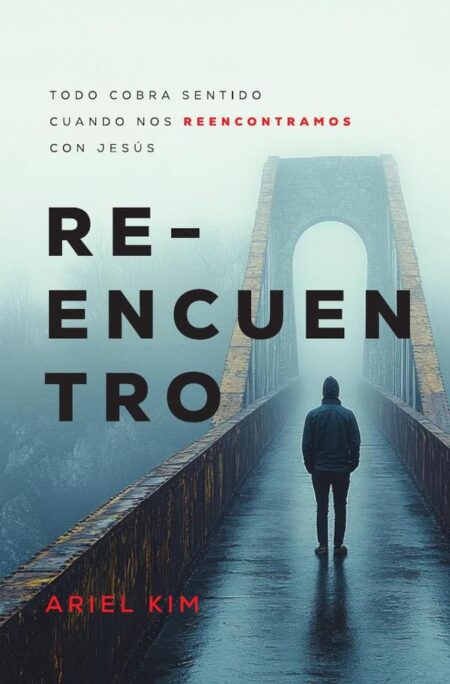 Reencuentro:Todo cobra sentido cuando nos reencontramos con Jesús