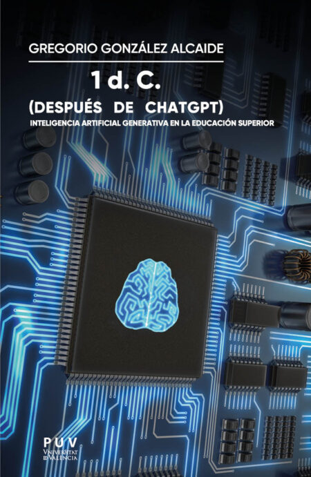1 d. C. (después de ChatGPT):Inteligencia artificial generativa en la educación superior