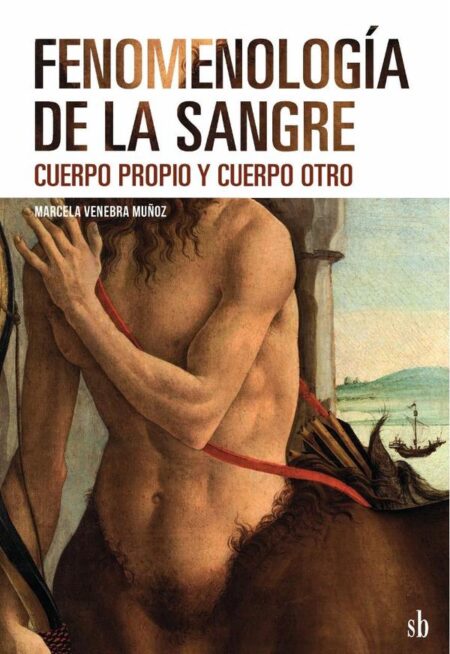 Fenomenología de la sangre:Cuerpo propio y cuerpo otro