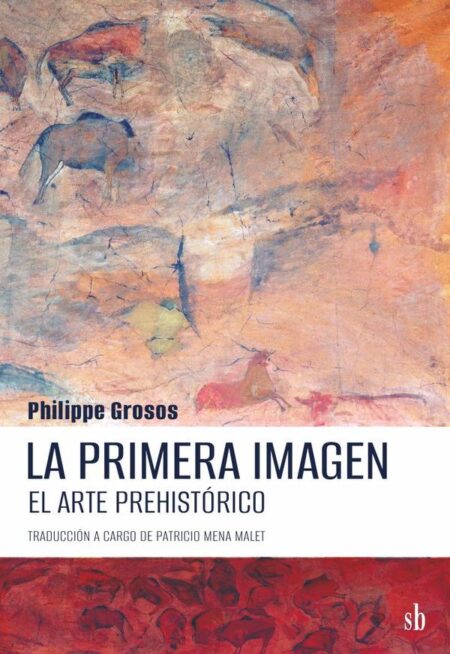La primera imagen:El arte prehistórico