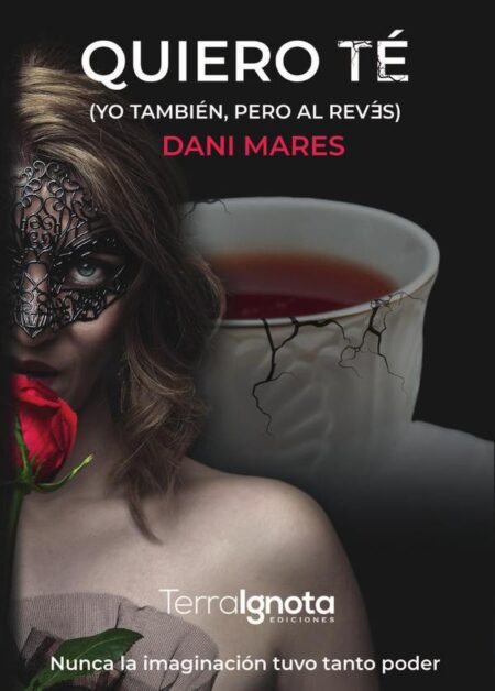 Quiero té:(Yo también, pero al revés)