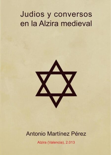 Judíos y conversos en la Alzira medieval