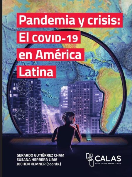 Pandemia y crisis: El COVID-19 en América Latina