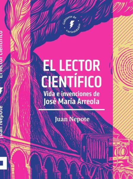 El lector científico:Vida e invenciones de José María Arreola