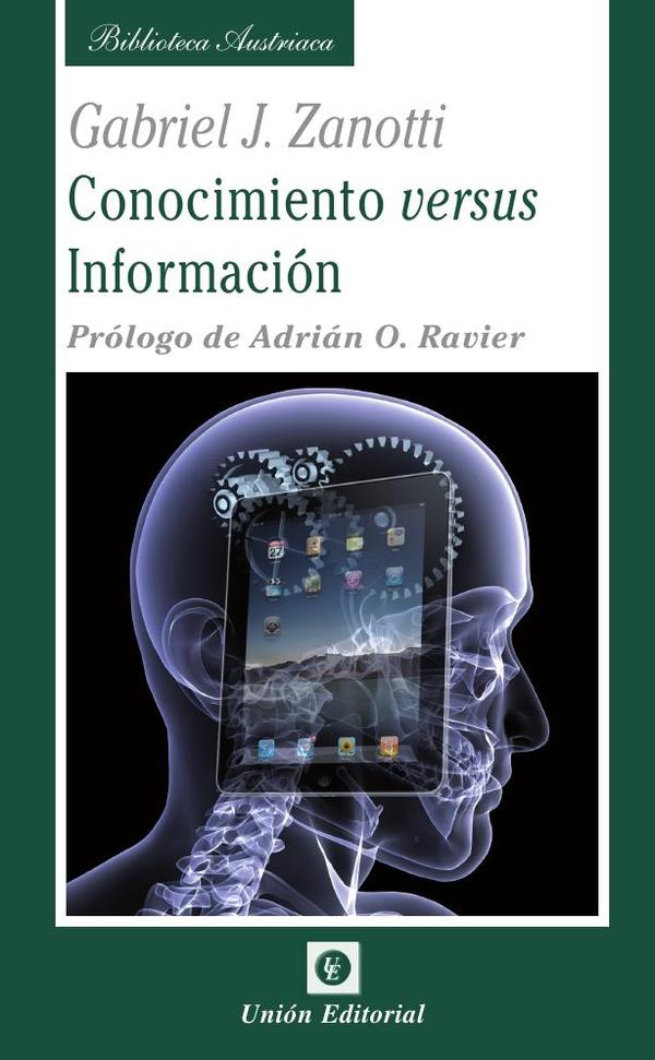 Conocimiento versus Información:Algunas ideas «dispersas» para una epistemología de la Escuela Austriaca de Economía