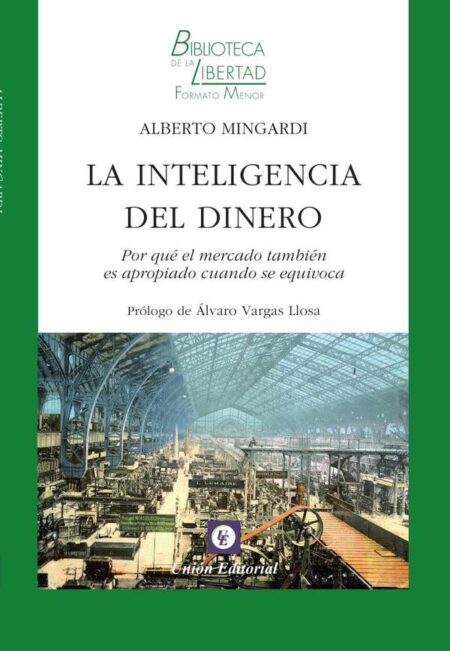 La inteligencia del dinero:Por qué el mercado también es adecuado cuando se equivoca