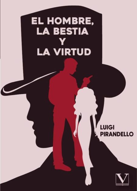 El hombre, la bestia y la virtud