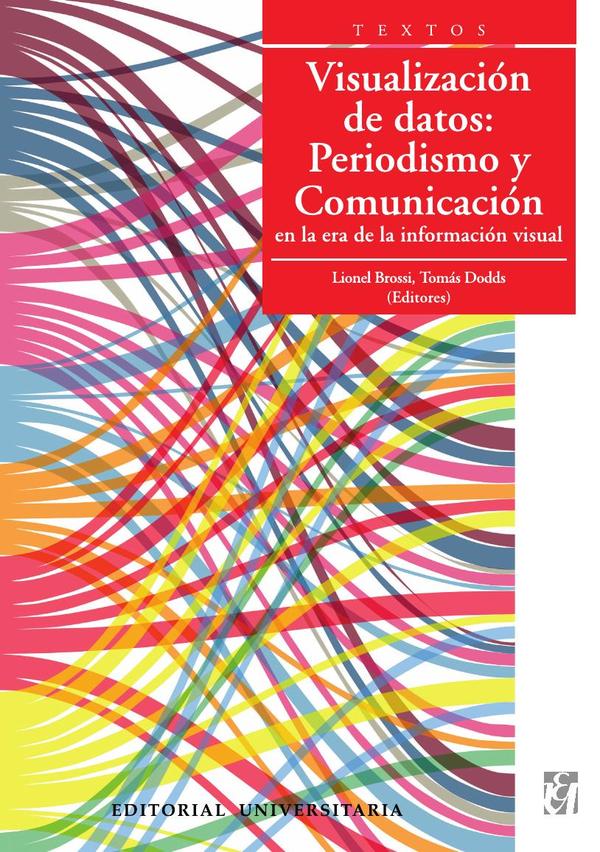 Visualización de datos: Periodismo y Comunicación en la era de la información visual
