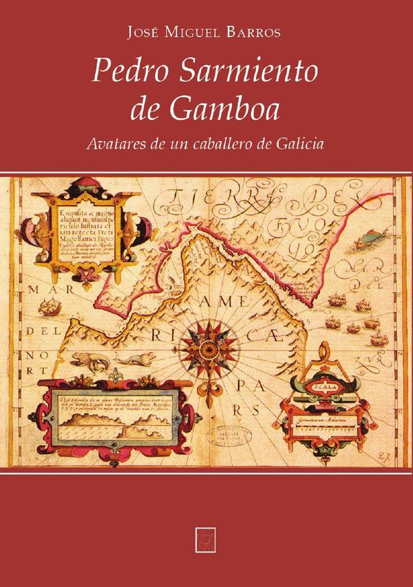 Pedro Sarmiento de Gamboa:Avatares de un caballero de Galicia