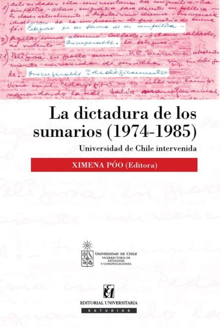 La dictadura de los Sumarios (1974-1985):Universidad de Chile intervenida