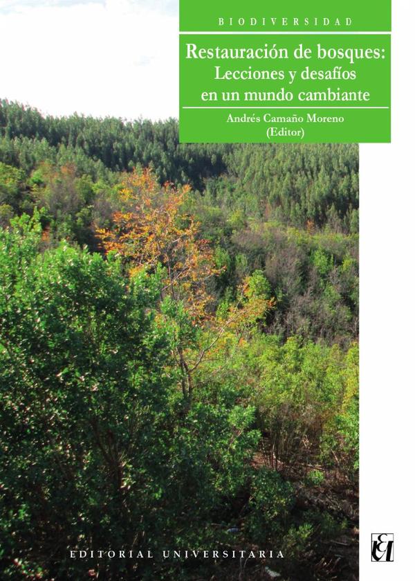 Restauración de bosques:Lecciones y desafíos en un mundo cambiante