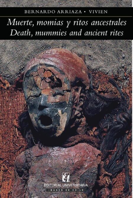 Muerte, momias y ritos ancestrales:Death, mummies and ancient rites