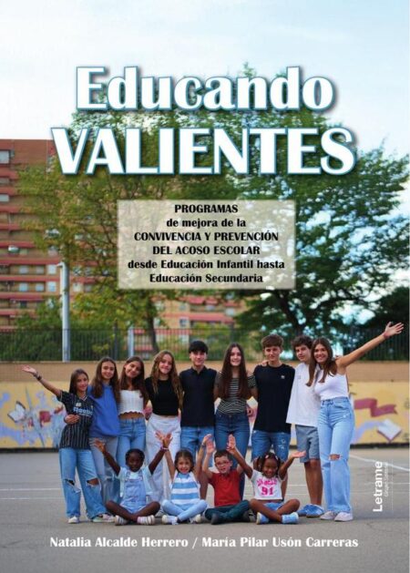 Educando valientes:Programas de mejora de la convivencia y prevención del acoso escolar desde educación infantil hasta educación secundaria