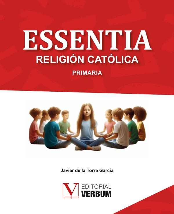Essentia. Libro de texto Religión Católica:Primaria