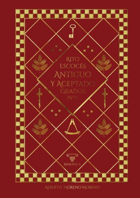 La formación del Rito Escocés Antiguo y Aceptado a la luz de los manuscritos originales: MAESTRO SECRETO | MAESTRO PERFECTO