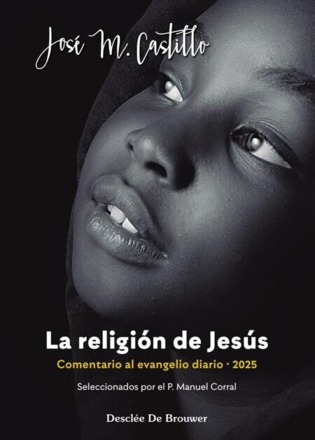 La religión de Jesús:Comentario al evangelio diario · 2025