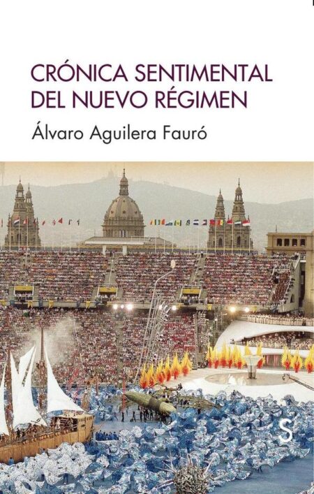 Crónica sentimental del nuevo régimen