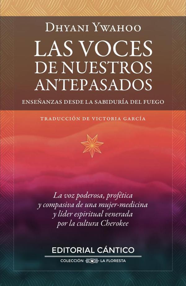 Las voces de nuestros antepasados:Enseñanzas desde la Sabiduría del Fuego