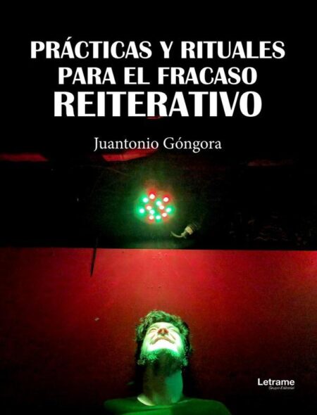 Prácticas y rituales para el fracaso reiterativo