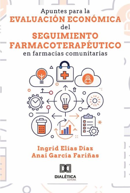 Apuntes para la evaluación económica del seguimiento farmacoterapéutico en farmacias comunitarias