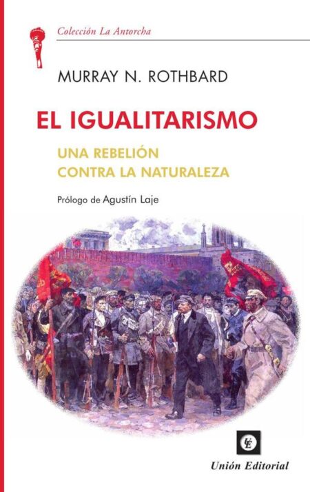 El igualitarismo:Una rebelión contra la naturaleza